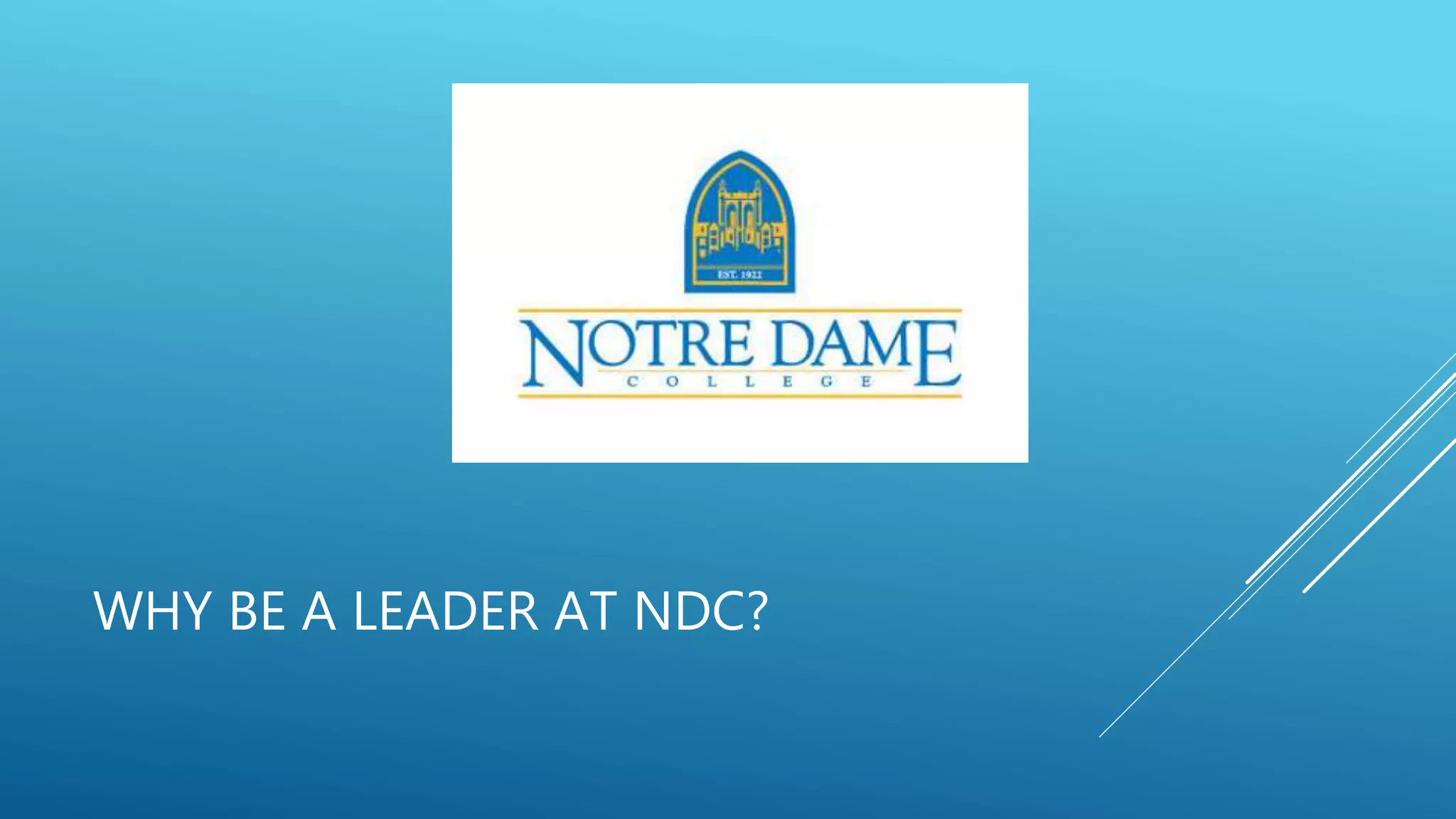WHY BE A LEADER AT NDC?
 