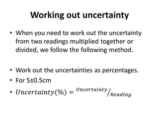 Working out uncertainty
 