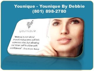 Younique - Younique By Debbie
(801) 898-2780
 