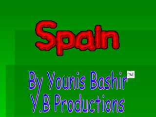 By Younis Bashir Y.B Productions  