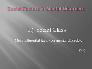 Social Stigma of Mental DisordersSocial stigma can …Contribute to low income and unemployment