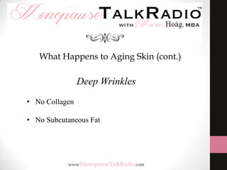 What Happens to Aging Skin (cont.)

Deep Wrinkles
• No Collagen
• No Subcutaneous Fat

 