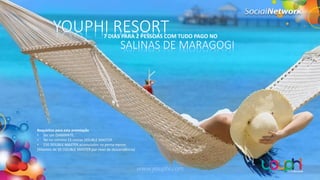 YOUPHI RESORT

7 DIAS PARA 2 PESSOAS COM TUDO PAGO NO

SALINAS DE MARAGOGI

Requisitos para esta premiação
• Ser um DIAMANTE.
• Ter no mínimo 15 contas DOUBLE MASTER.
• 150 DOUBLE MASTER acumulados na perna menor.
(Máximo de 50 DOUBLE MASTER por nível de descendência)

 
