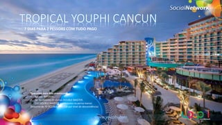 TROPICAL YOUPHI CANCUN
7 DIAS PARA 2 PESSOAS COM TUDO PAGO

Requisitos para esta premiação
• Ser um IMPERIAL.
• Ter no mínimo 20 contas DOUBLE MASTER.
• 210 DOUBLE MASTER acumulados na perna menor.
(Máximo de 70 DOUBLE MASTER por nível de descendência)

 