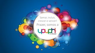 Somar, incluir,
crescer e vencer!

Prazer, somos a

 