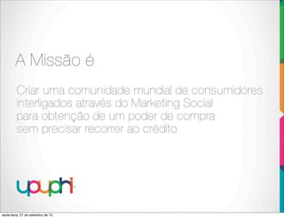 sexta-feira, 27 de setembro de 13
 