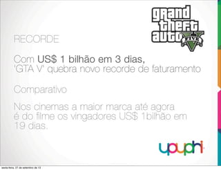 sexta-feira, 27 de setembro de 13
 