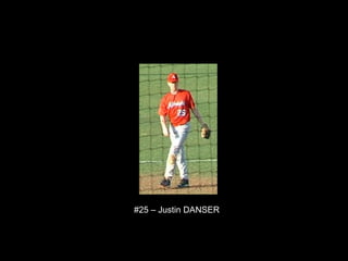#25 – Justin DANSER  