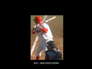 #33 – Matt KOZLOWSKI 
