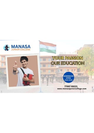 YOUR PASSION OUR EDUCATION. MANASA JUNIOR COLLEGE IS RIGHT PLACE