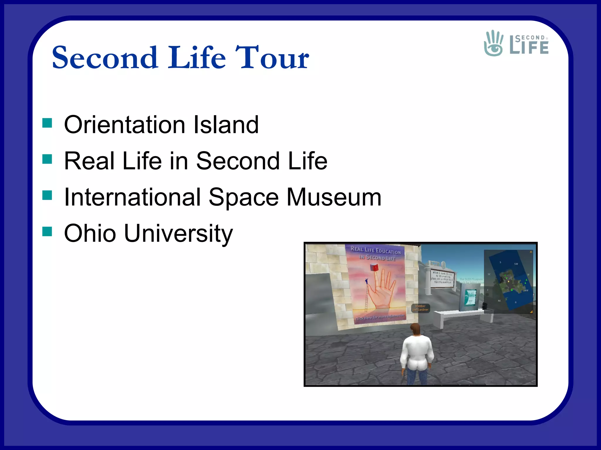 Second Life Tour Orientation Island Real Life in Second Life International Space Museum Ohio University 