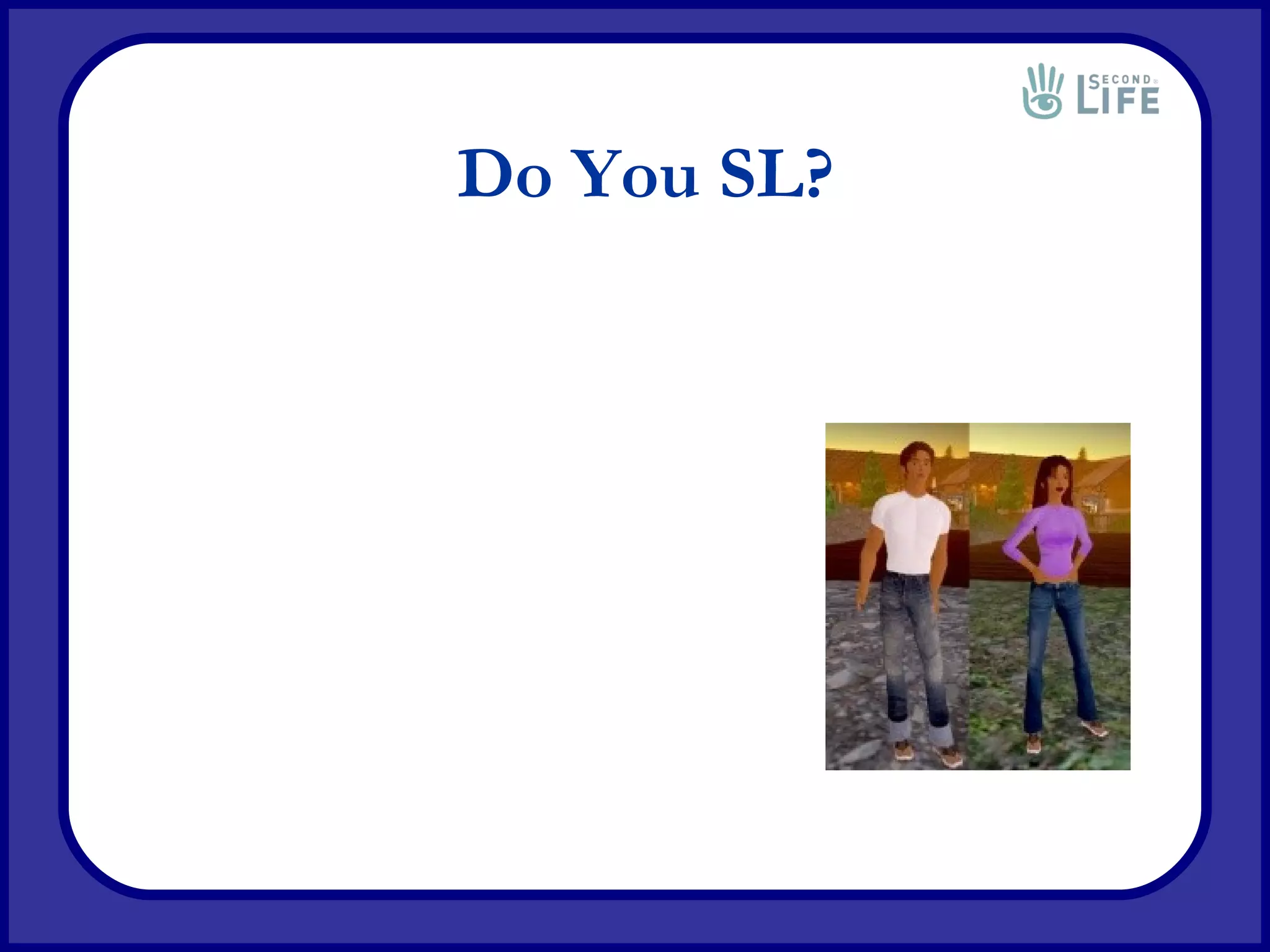 Do You SL? 
