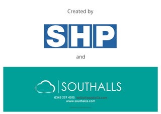 COPYRIGHT © 2017 SOUTHALLS
Created by
and
0345 257 4015 hello@southalls.com
www.southalls.com
 