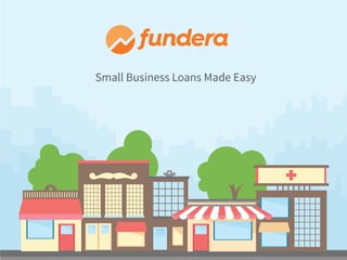 Small Business Loans Made Easy
 