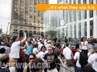 … it’s what they say it is. 