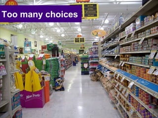 Too many choices 