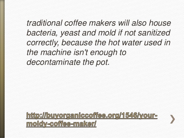 Your Moldy Coffee Maker