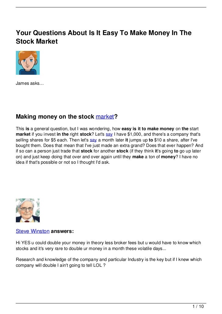 Your Questions About Is It Easy To Make Money In The Stock Market - your questions about is it easy to make money in thestock marketjames asks