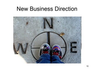 New Business Direction 