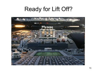 Ready for Lift Off? 