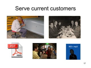 Serve current customers 