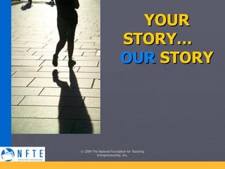 YOUR STORY…  OUR   STORY   