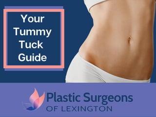 Your
Tummy
Tuck
Guide
 