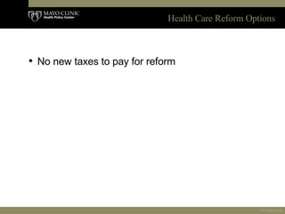 <ul><li>No new taxes to pay for reform </li></ul>(n=1018) Health Care Reform Options 