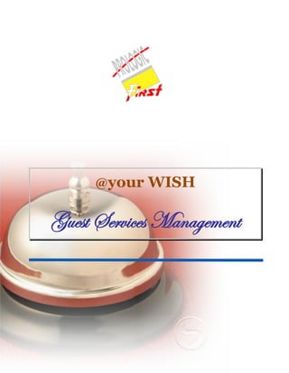 @your WISH
Guest Services Management
 