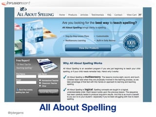 @tylergarns
              All About Spelling
 