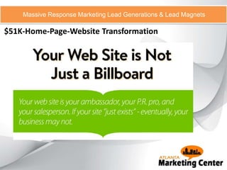 $51K-Home-Page-Website Transformation
Massive Response Marketing Lead Generations & Lead Magnets
 
