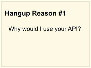 Your API Sucks! Why developers hang up and how to stop that. | PDF