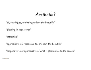Aesthetic?
“of, relating to, or dealing with or the beautiful”
“pleasing in appearance”
“attractive”
“appreciative of, responsive to, or about the beautiful”
“responsive to or appreciative of what is pleasurable to the senses”
 