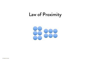 Law of Proximity
 
