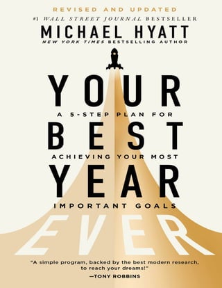 Your Best Year Ever: A 5-Step Plan for Achieving Your Most