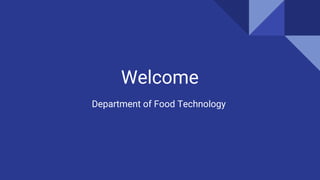 Welcome
Department of Food Technology
 