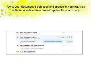 *Once your document is uploaded and appears in your list, click
   on Share. A web address link will appear for you to copy.
 