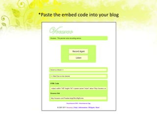 *Paste the embed code into your blog
 