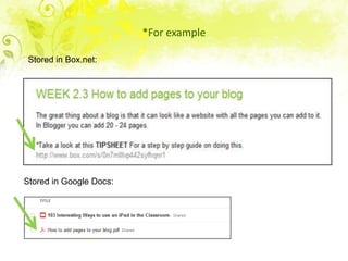 *For example
Stored in Box.net:
Stored in Google Docs:
 