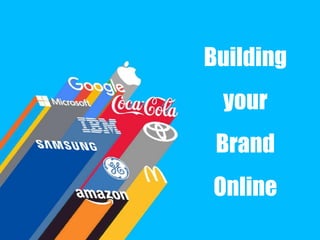 @GusRyan100 FROM 4thLevelDigitalMedia.ie FOR Computer Futures Meet-Up
Building
your
Brand
Online
 