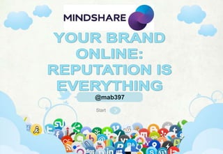 @ mab397 | mab397.wordpress.com | Head of Social, Mindshare | Australia
Start
@mab397
 