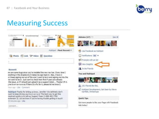 29  ::  Facebook and Your BusinessSetting Up Your Business ____________________________________________________________________________________________________________________________________________Follow the next setup wizard, which will ask you to upload a photo (use your company or brand logo), give you an opportunity to suggest your page to friends in order to generate fans, and add some basic info. (Note: You can always skip these steps and add these items later.)