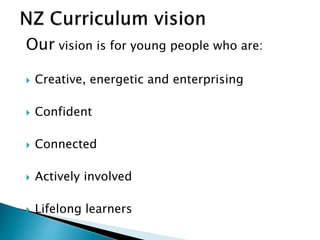 Our vision is for young people who are:
 Creative, energetic and enterprising
 Confident
 Connected
 Actively involved
 Lifelong learners
 
