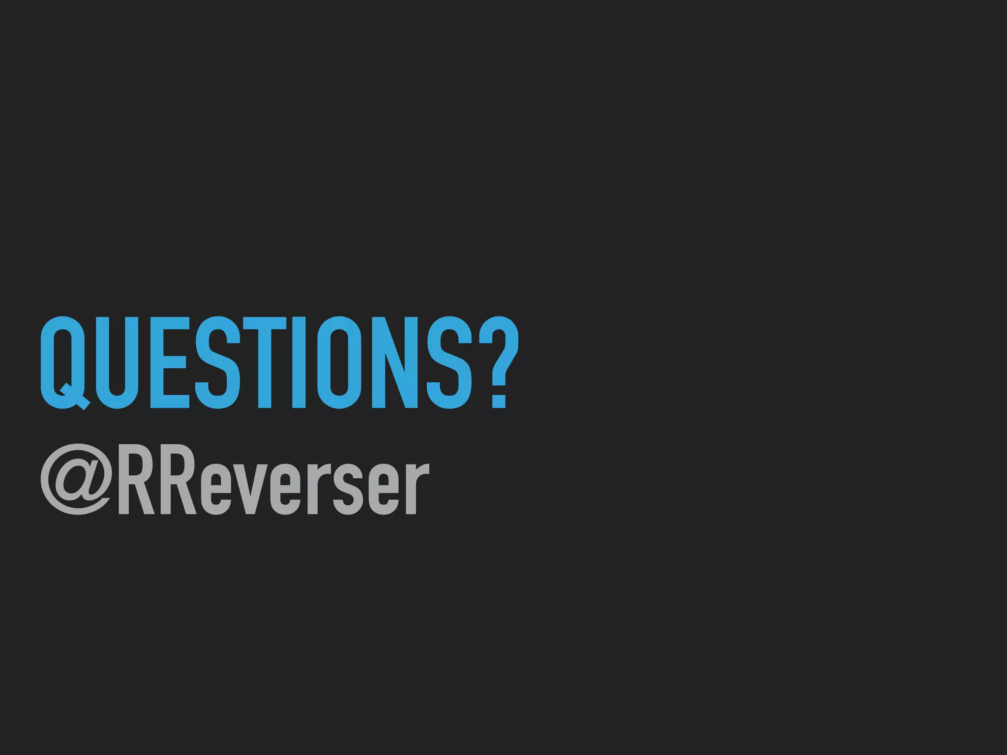 QUESTIONS?
@RReverser
 