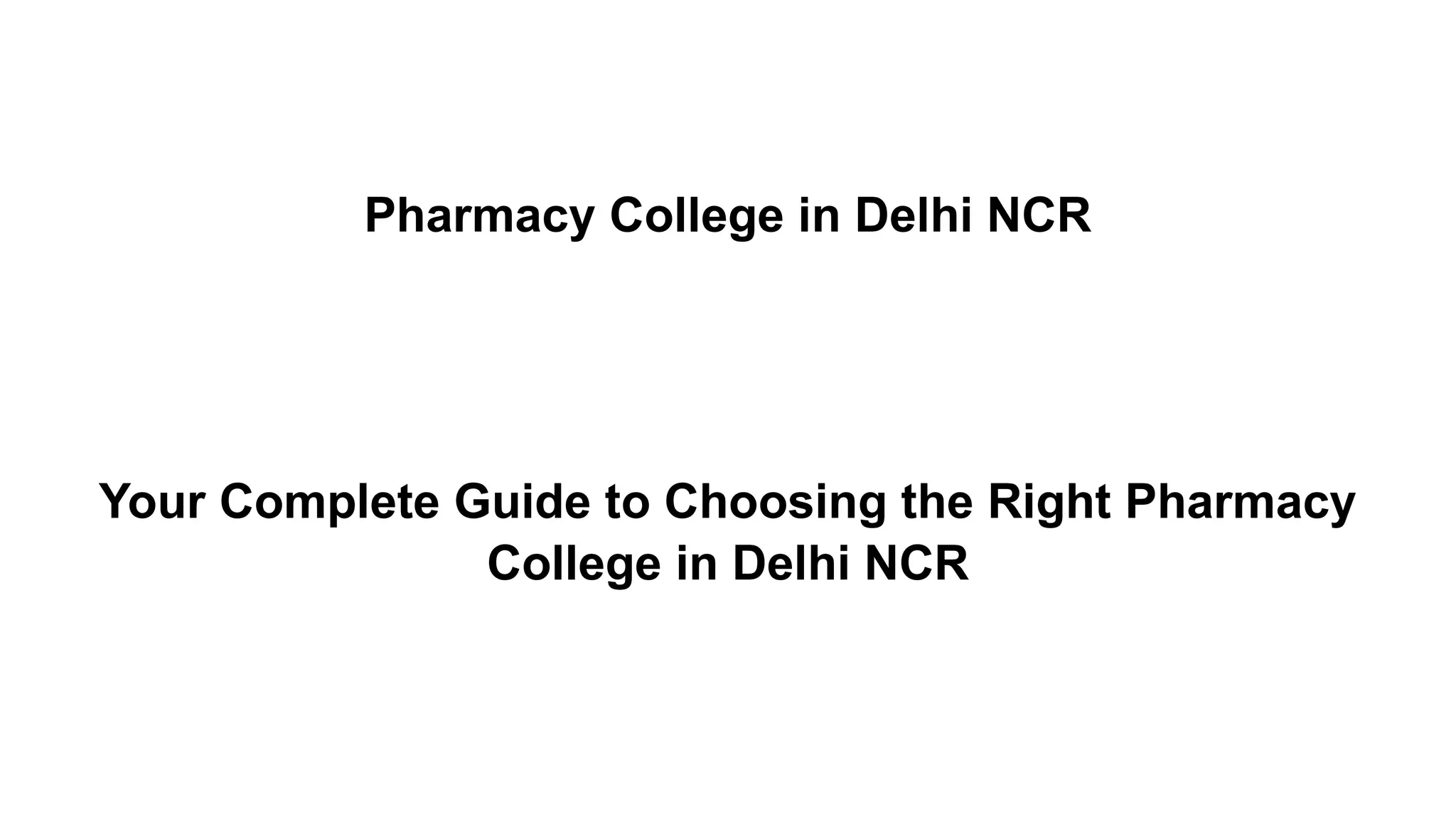 Your Complete Guide to Choosing the Right Pharmacy College in Delhi NCR