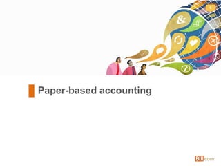 6
Paper-based accounting
6
 