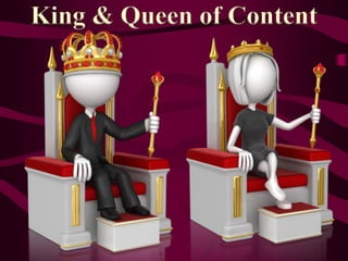 King & Queen of Content
 