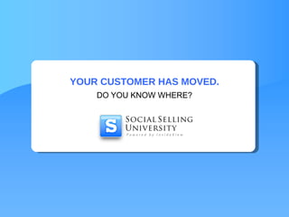 YOUR CUSTOMER HAS MOVED. DO YOU KNOW WHERE? 