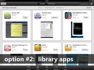 option #2: library apps
 