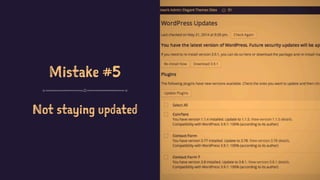 Mistake #5
Not staying updated
 